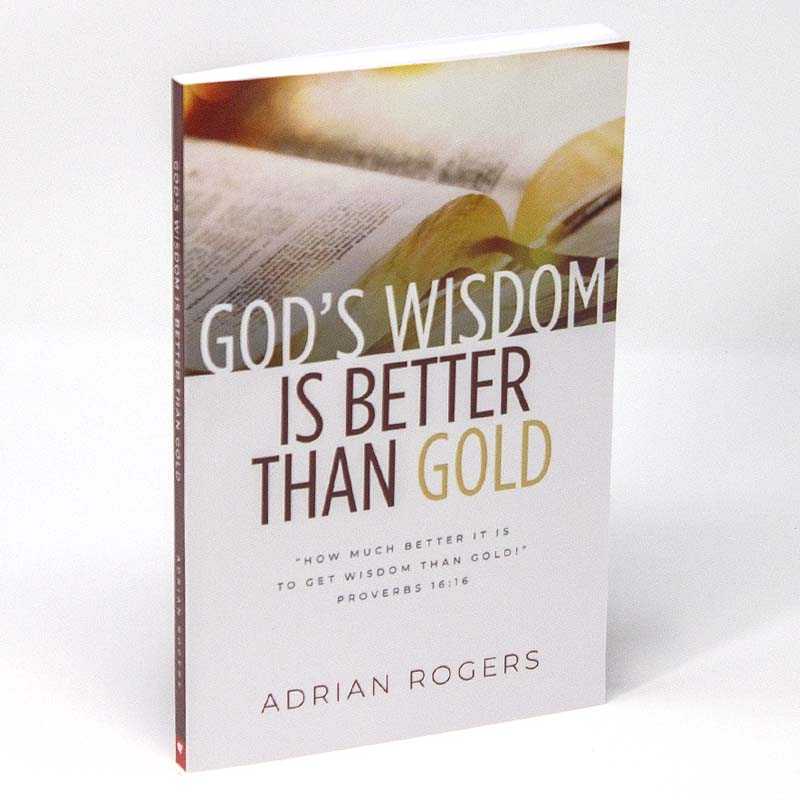 God's Wisdom Is Better Than Gold (Book)