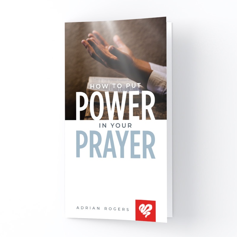 How to Put Power in Your Prayer (Booklet)