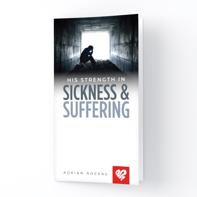 His Strength in Sickness and Suffering (Booklet)