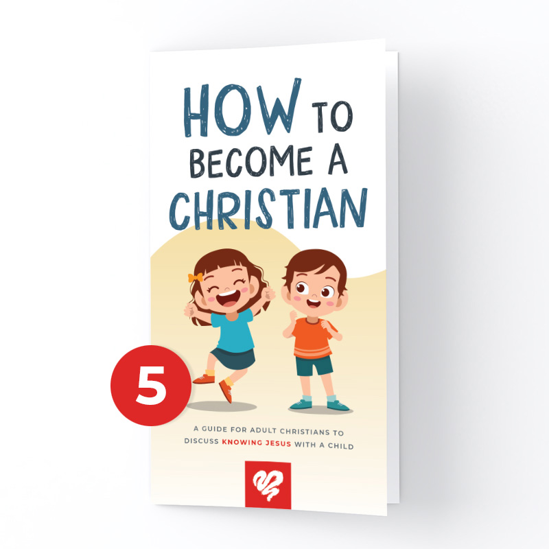 How to Become a Christian: a guide for adult Christians to discuss knowing Jesus with a child